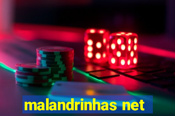 malandrinhas net